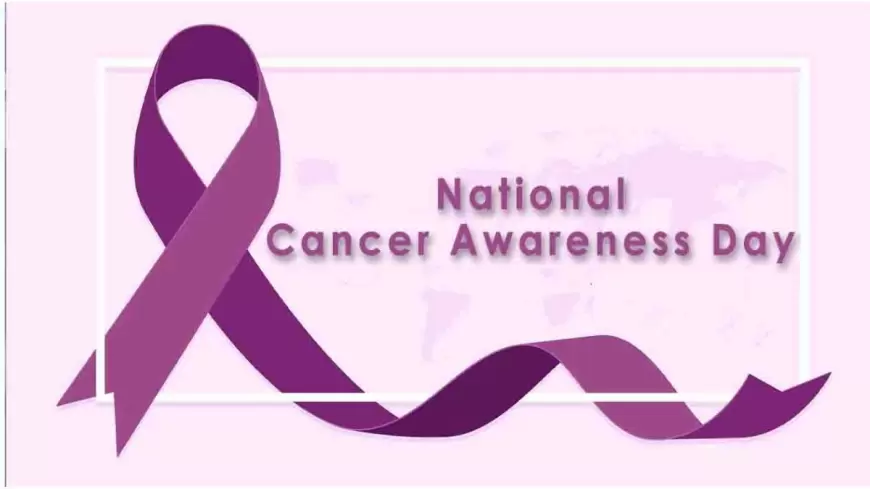 NATIONAL CANCER AWARENESS DAY: नेशनल कैंसर अवेयरनेस डे क्यों है खास? जानिए महत्व व उद्देश्य