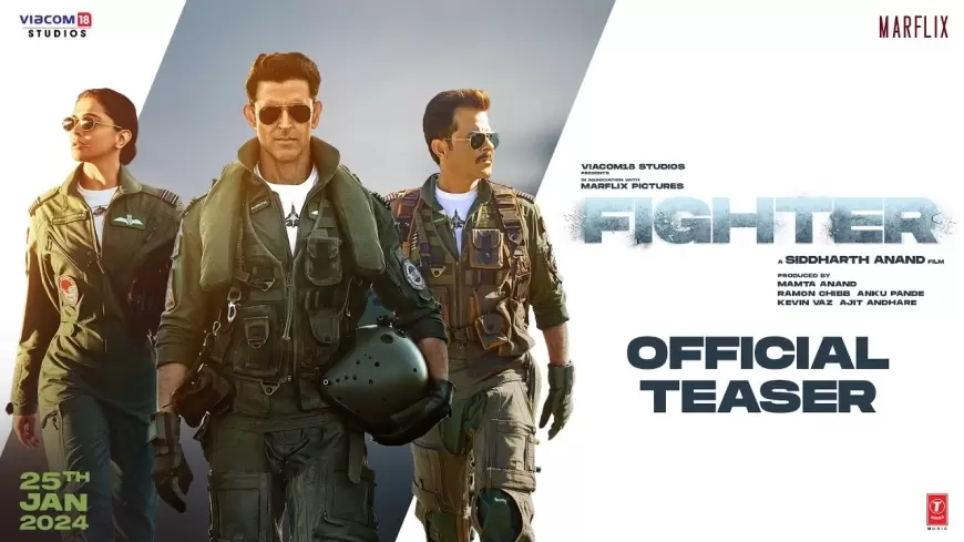 Fighter teaser released: फाइटर का टीजर हुआ आउट, ऋतिक- दीपिका ने मचाया धमाल