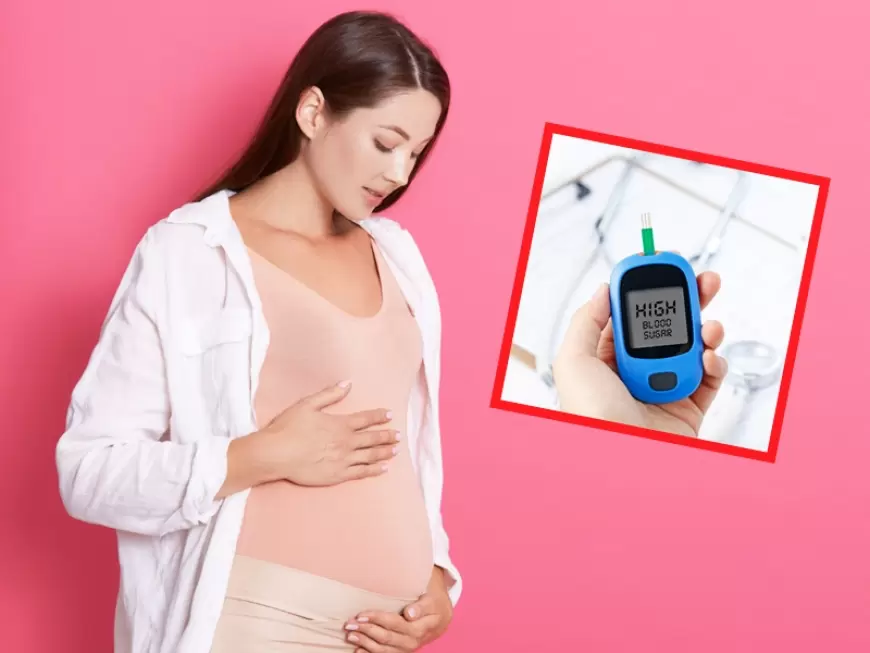 Gestational Diabetes : क्या है जस्टेशनल डायबिटीज, जानें इसकी वजह और लक्षण