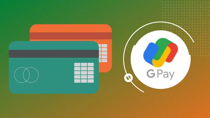 Credit card link with google pay: जानें कैसे लिंक कर सकते हैं गूगल पे पर आप अपना क्रेडिट कार्ड